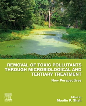 Removal of Toxic Pollutants through Microbiological and Tertiary Treatment