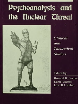 Psychoanalysis and the Nuclear Threat