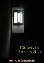 ŷKoboŻҽҥȥ㤨I Survived Hitlers HellŻҽҡ[ Prof. A. P. Gwiazdowski ]פβǤʤ532ߤˤʤޤ