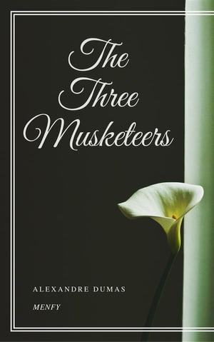 The Three Musketeers【電子書籍】[ Alexandr