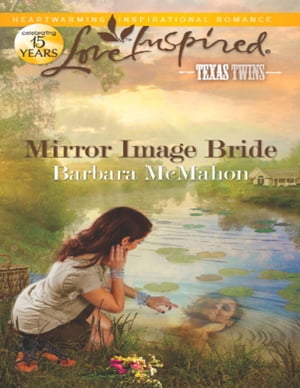 Mirror Image Bride (Texas Twins, Book 2) (Mills & Boon Love Inspired)