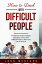 How to Deal with Difficult People An Essential Guide of Simple Strategies to Deal with Difficult People at Work and Life in GeneralŻҽҡ[ John Munford ]