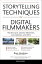 Storytelling Techniques for Digital Filmmakers