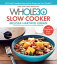 The Whole30 Slow Cooker 150 Totally Compliant Prep-and-Go Recipes for Your Whole30  with Instant Pot RecipesŻҽҡ[ Melissa Hartwig Urban ]