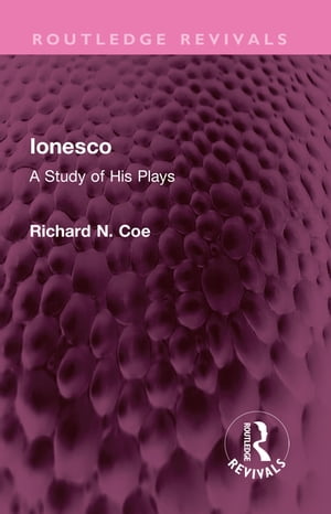 Ionesco A Study of His Plays【電子書籍】 Richard Coe