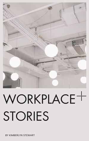 Workplace Stories