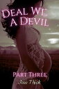 Deal with the Devil: Part Three【電子書籍】 Jess Thick