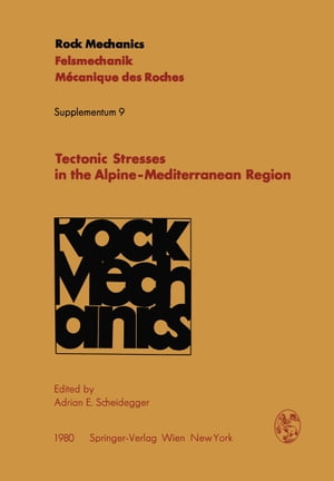 Tectonic Stresses in the Alpine-Mediterranean Region Proceedings of the Symposium Held in Vienna, Austria, September 13?14, 1979Żҽҡ