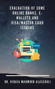Evaluation of Some Online Banks, E-Wallets and Visa/Master Card Issuers【電子書籍】[ D...