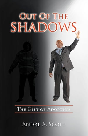 Out of the Shadows The Gift of Adoption【電子