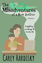 The Misadventures of a Mom Author【電子書籍】[ Carey Hardisky ]
