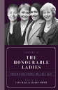 The Honourable Ladies Volume II: Profiles of Women MPs 1997?2019【電子書籍】[ Iain Dal...