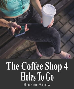 The Coffee Shop 4: Holes To Go【電子書籍】