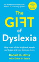 The Gift of Dyslexia Why Some of the Brightest People Can't Read and How They Ca...