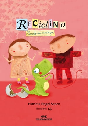 Reciclino Faminto por reciclagemŻҽҡ[ Patr?cia Engel Secco ]