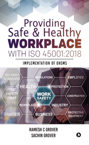 Providing Safe & Healthy Workplace with ISO 45001:2018