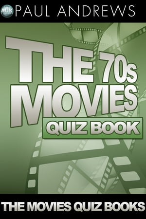 The 70s Movies Quiz Book【電子書籍】[ Paul Andrews ]