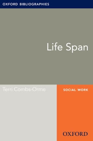 Life Span: Oxford Bibliographies Online Research Guide