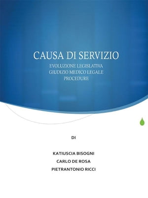 La causa di servizio: novit? legislative, giudizio medico legale e procedure