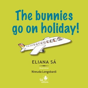 The bunnies go on holiday!Żҽҡ[ Eliana S? ]
