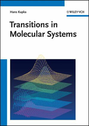 Transitions in Molecular Systems【電子書籍】[ Hans J. Kupka ]
