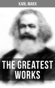 The Greatest Works of Karl Marx Capital, Communist Manifesto, Wage Labor and Capital, Critique of the Gotha Program, Wages, Price and Profit, Theses on Feuerbach