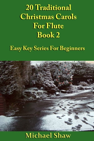 20 Traditional Christmas Carols For Flute: Book 2