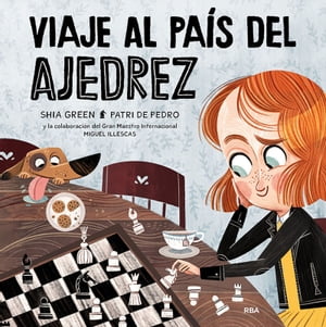 Viaje al Pa?s del Ajedrez【電子書籍】[ Shia Green ]