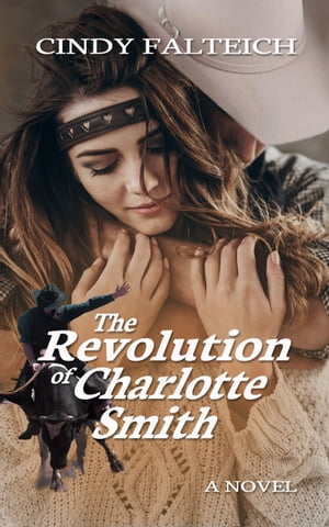ŷKoboŻҽҥȥ㤨The Revolution of Charlotte SmithŻҽҡ[ Cindy Falteich ]פβǤʤ162ߤˤʤޤ
