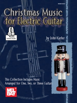 Christmas Music for Electric GuitarŻҽҡ[ John Kiefer ]