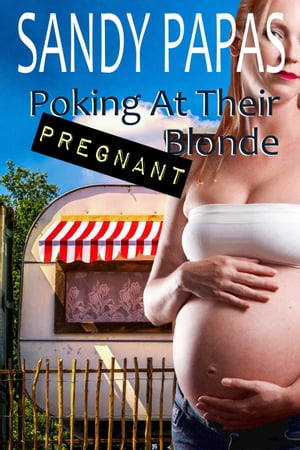 Poking At Their Pregnant Blonde