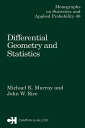 Differential Geometry and Statistics【電子書籍】 M.K. Murray