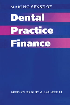 Making Sense of Dental Practice FinanceŻҽҡ[ Sau-Kee Li ]