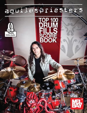 Aquiles Priester's Top 100 Drum Fills Score Book