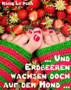 Und Erdbeeren wachsen doch auf dem Mond 電子書籍 Marie Lu Pera 