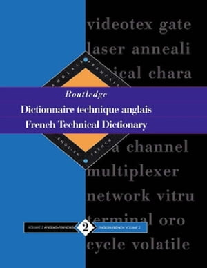 Routledge French Technical Dictionary Dictionnaire technique anglais Volume 2 English-French/anglais-francais【電子書籍】[ Yves Arden ]