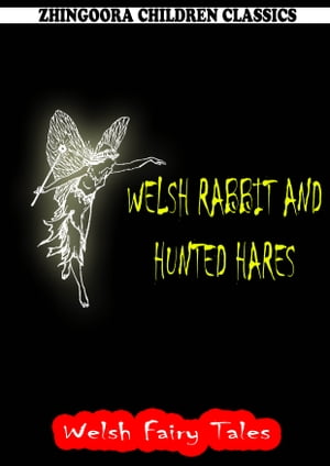 Welsh Rabbit And Hunted Hares