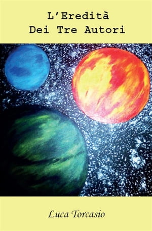 L'eredità dei tre autori