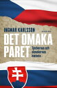 Det omaka paret: Tjeckernas och slovakernas historia【電子書籍】 Ingmar Karlsson