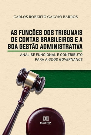 As fun??es dos Tribunais de Contas brasileiros e a