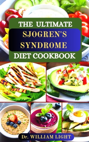 THE ULTIMATE SJOGREN'S SYNDROME DIET COOKBOOK