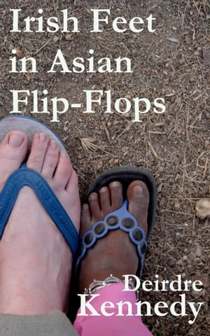 Irish Feet in Asian Flip-Flops