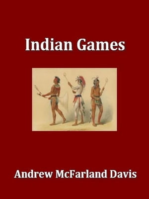 Indian Games, An Historical Research