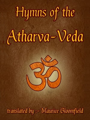 Hymns Of The Atharva-Veda