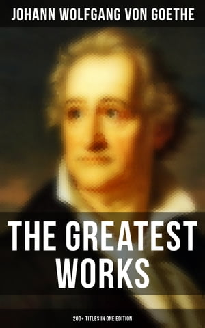 The Greatest Works: 200+ Titles in One Edition