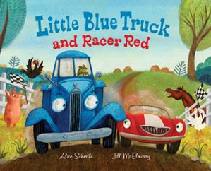 Little Blue Truck and Racer Red【電子書籍】[ Alice Schertle ]