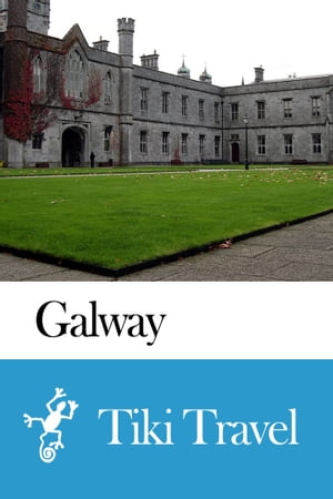 Galway (Ireland) Travel Guide - Tiki Travel