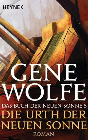 Die Urth der Neuen Sonne Das Buch der Neuen Sonn