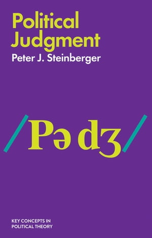 Political Judgment An Introduction【電子書籍】[ Peter J. Steinberger ]