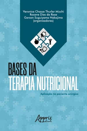 Bases da Terapia Nutricional: Aplicação no Paciente Cirúrgico